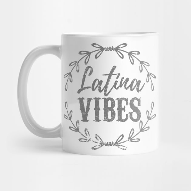 Latina Vibes - Vibras Latinas - Grey Design by verde